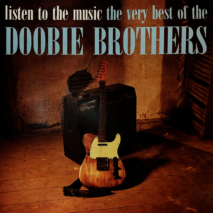 DOOBIE BROTHERS - LISTEN TO THE MUSIC THE VERY BEST OF DOOBIE BROTHERS - VINTAGE CLASSIC ROCK MUSIC - FRONT COVER