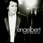 ENGELBERT – LET THERE BE LOVE