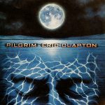 ERIC CLAPTON – PILGRIM