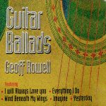 GEOFF ROWELL – GUITAR BALLADS