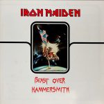 IRON MAIDEN	– BEAST OVER HAMMERSMITH