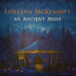 LOREENA MCKENNITT – AN ANCIENT MUSE