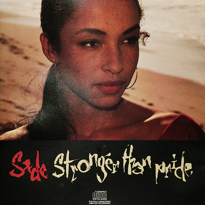 SADE - STRONGER THAN PRIDE - VINTAGE CLASSIC SOUL MUSIC,JAZZ,POP MUSIC,RHYTHM AND BLUES, FUNK, CONTEMPORARY R&B, SMOOTH JAZZ, QUIET STORM, SOPHISTI-POP MUSIC - FRONT COVER