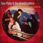 TOM PETTY & THE HEARTBREAKERS – GREATEST HITS