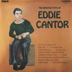 EDDIE CANTOR – THE GREATEST HITS OF EDDIE CANTOR