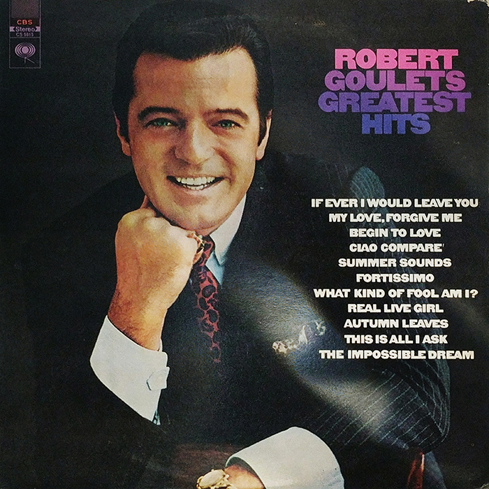 SYOKSYOKSONGSONG, ROBERT GOULETS, GREATEST HITS, CBS RECORD, 1969, American singer, ACTOR, VINTAGE CLASSIC POP MUSIC, FRONT COVER RECORD
